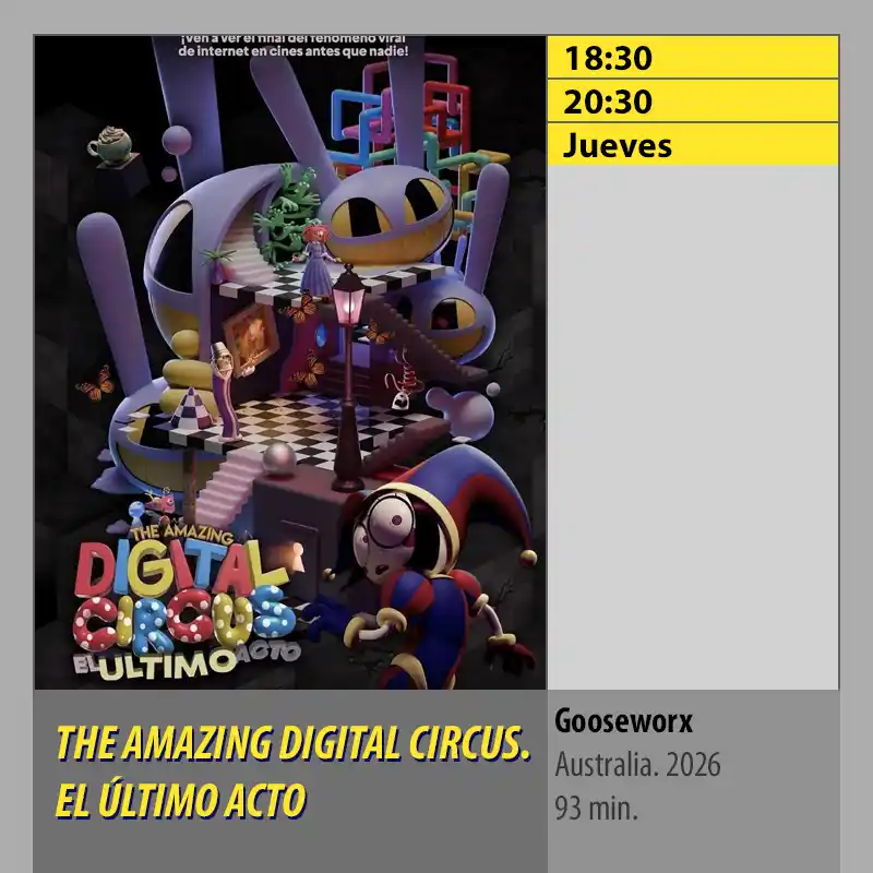 THE AMAZING DIGITAL CIRCUS. EL ÚLTIMO ACTO MK2 CineSur Tablero Córdoba THE AMAZING DIGITAL CIRCUS. EL ULTIMO ACTO MK2 CineSur Tablero Cordoba
