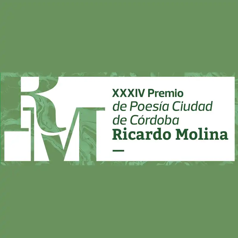 XXXIV PREMIO DE POESÍA CIUDAD DE CÓRDOBA 'RICARDO MOLINA'. Hasta el 16 de junio de 2026 XXXIV PREMIO DE POESÍA CIUDAD DE CÓRDOBA 'RICARDO MOLINA'. Hasta el 16 de junio de 2026