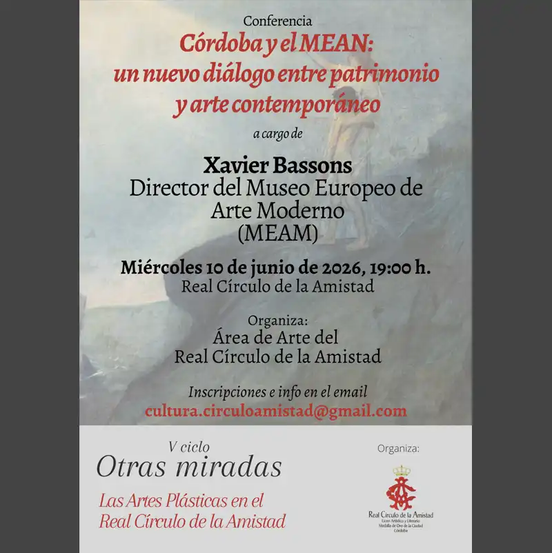 Conferencia 'V CICLO OTRAS MIRADAS'. Real Círculo Amistad Córdoba. 10 Junio 2026