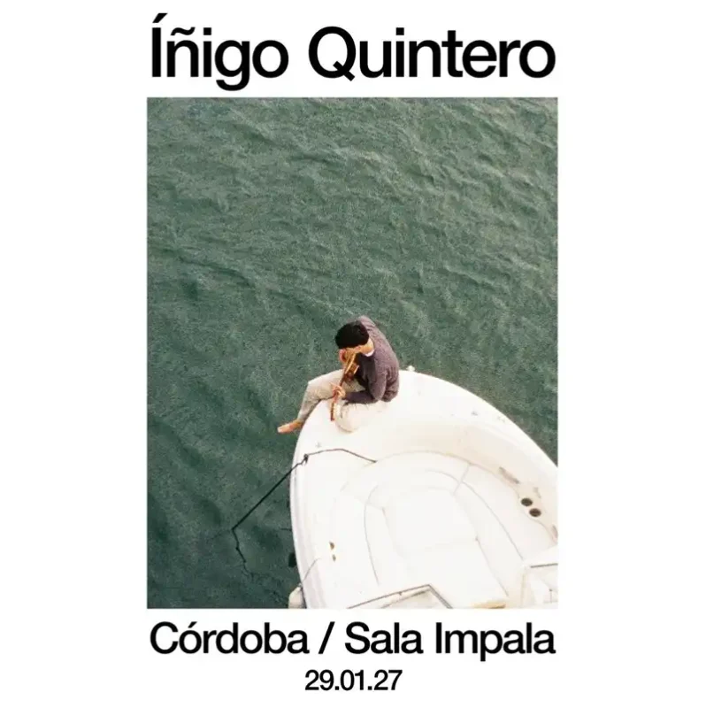 INIGO QUINTERO. Sala Impala. Cordoba. Viernes 29 Enero 2027