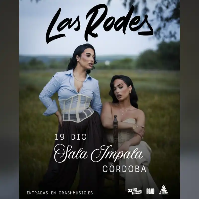 LAS RODES. Sala Impala. Córdoba. Sábado 19 Diciembre 2026 LAS RODES. Sala Impala. Córdoba. Sábado 19 Diciembre 2026