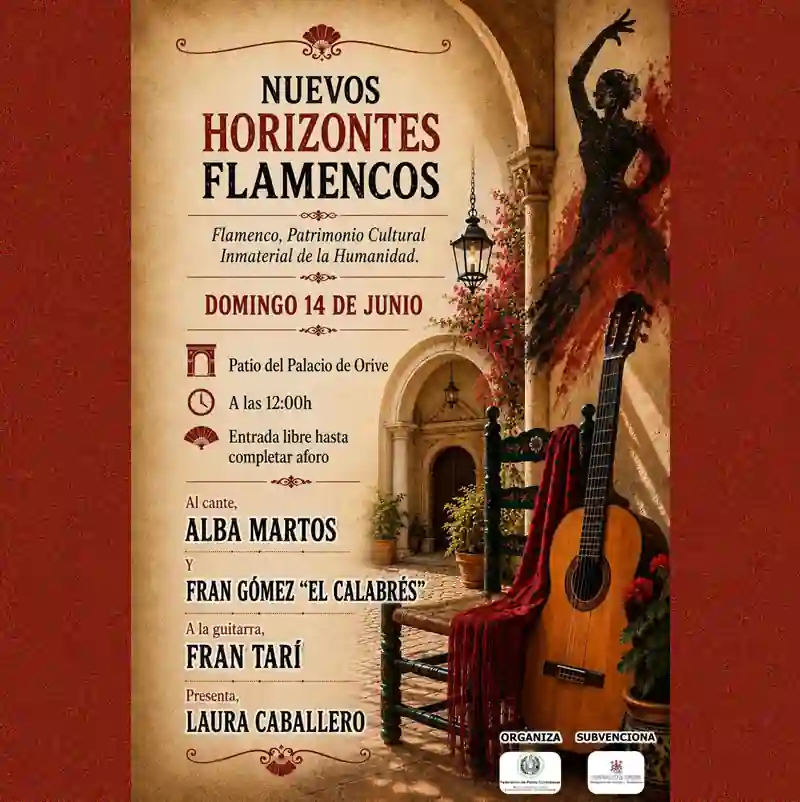 NUEVOS HORIZONTES FLAMENCOS. Palacio de Orive. Córdoba. Domingo 14 Junio 2026 NUEVOS HORIZONTES FLAMENCOS. Palacio de Orive. Córdoba. Domingo 14 Junio 2026