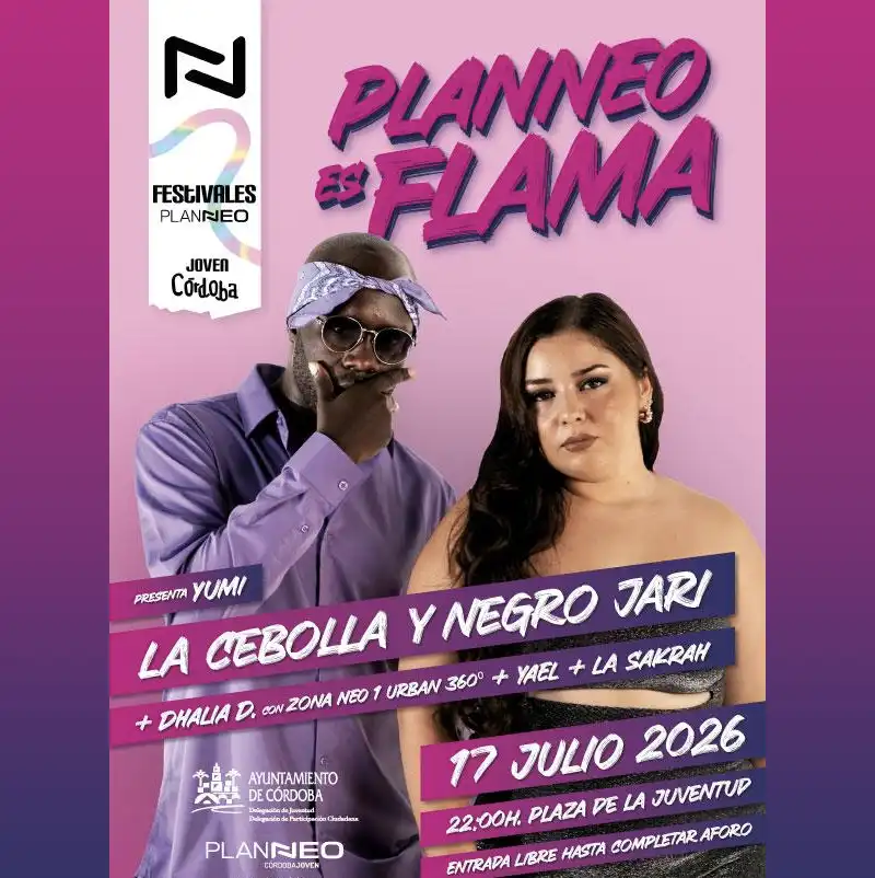 PLANNEO ES FLAMA. LA CEBOLLA Y EL NEGRO JARI. Plaza de la Juventud. Cordoba. 17 Julio 2026