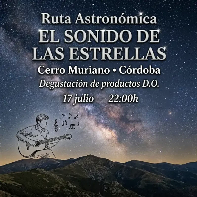 Ruta astronomica EL SONIDO DE LAS ESTRELLAS. Cerro Muriano. Cordoba. Viernes 17 Julio 2026
