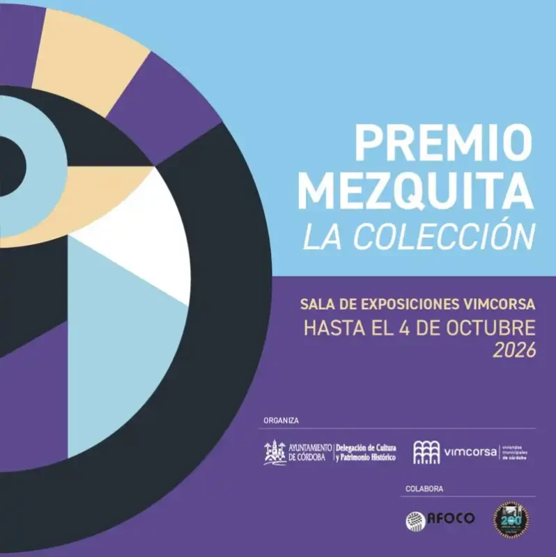 PREMIO MEZQUITA. LA COLECCION. Sala VIMCORSA. Cordoba. Hasta el 4 Octubre 2026