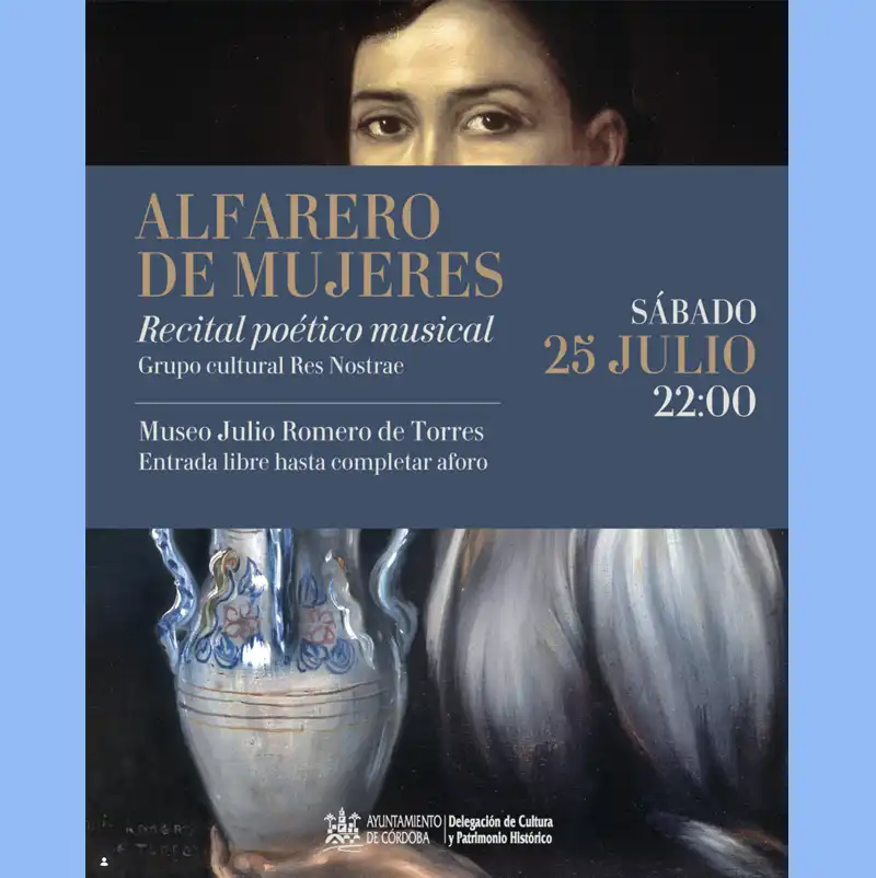 Recital 'ALFARERO DE MUJERES'. Museo Julio Romero de Torres. 25 Julio 2026 Recital ALFARERO DE MUJERES. Museo Julio Romero de Torres. 25 Julio 2026