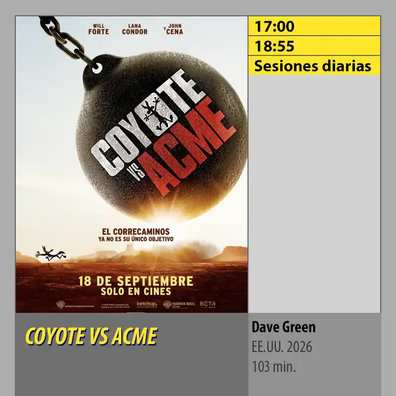 Cartelera COYOTE VS ACME. CINES AXION Córdoba Cartelera COYOTE VS ACME. CINES AXION Cordoba