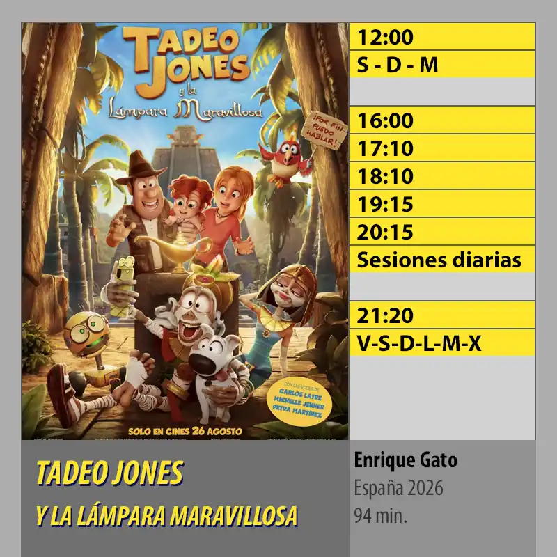 Cartelera TADEO JONES Y LA LÁMPARA MARAVILLOSA. MK2 Cines El Tablero Córdoba Cartelera TADEO JONES Y LA LAMPARA MARAVILLOSA. MK2 Cines El Tablero Cordoba