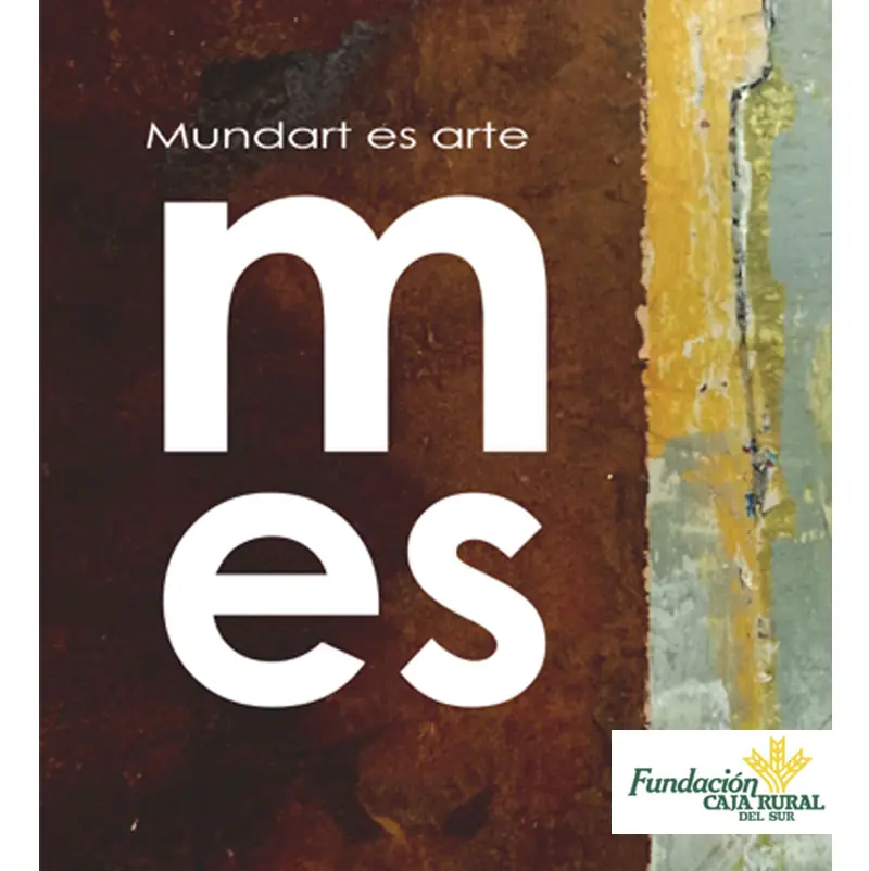 MUNDART ES ARTE. Fundacion Caja Rural del Sur. Cordoba. Hasta el 3 Octubre 2026