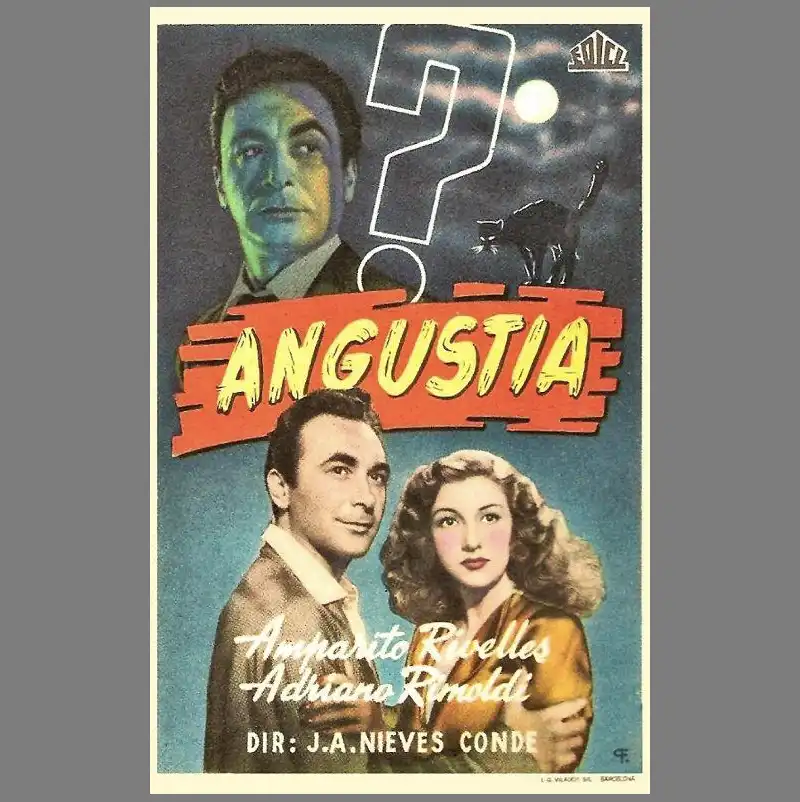 ANGUSTIA. Dir Jose Antonio Nieves Conde. Espana 1947