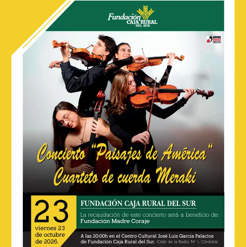 Concierto 'PAISAJES DE AMÉRICA'. Fundación Caja Rural del Sur. Córdoba. 23 Octubre 2026 Concierto PAISAJES DE AMERICA. Fundacion Caja Rural del Sur. Cordoba. 23 Octubre 2026