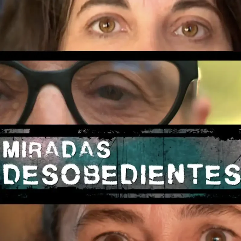 MIRADAS DESOBEDIENTES Dir. Anna Solana Julio de la Parra. Espana. 2025.
