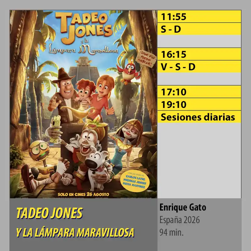 TADEO JONES Y LA LÁMPARA MARAVILLOSA. MK2 Cines El Tablero Córdoba TADEO JONES Y LA LAMPARA MARAVILLOSA. MK2 Cines El Tablero Cordoba