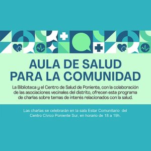 AULA DE SALUD PARA LA COMUNIDAD. Centro Civico Poniente Sur. Enero Febrero 2025