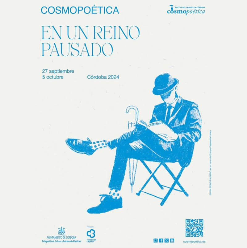 COSMOPOÉTICA 2024. 'En un reino pausado'. Córdoba. 27 septiembre - 5 octubre