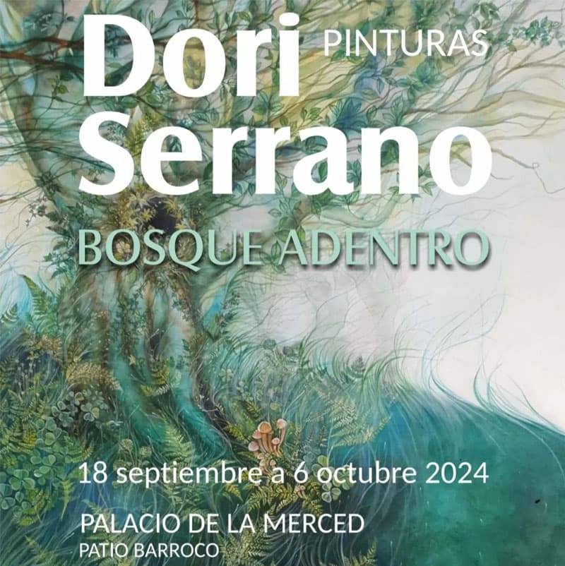 DORI SERRANO 'BOSQUE ADENTRO'. Palacio de la Merced. Hasta el 6 Octubre 2024