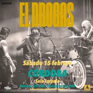 EL DROGAS. Sala Impala Cordoba. Sabado 15 Febrero 2025