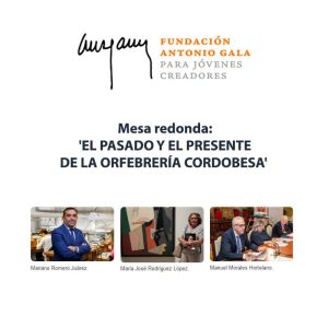 EL PASADO Y EL PRESENTE DE LA ORFEBRERIA CORDOBESA. Fundacion Antonio Gala