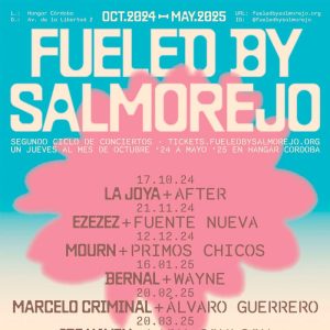 FUELED BY SALMOREJO. Sala Hangar Cordoba. Oct24 Mayo25