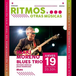 INAKI MORENO BLUES TRIO. Fundacion Caja Rural del Sur. Cordoba. Jueves 19 Septiembre 2024