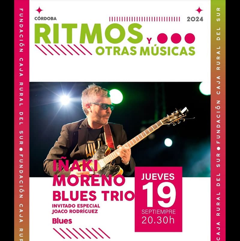 IÑAKI MORENO BLUES TRIO. Fundación Caja Rural del Sur. Córdoba. Jueves 19 Septiembre 2024