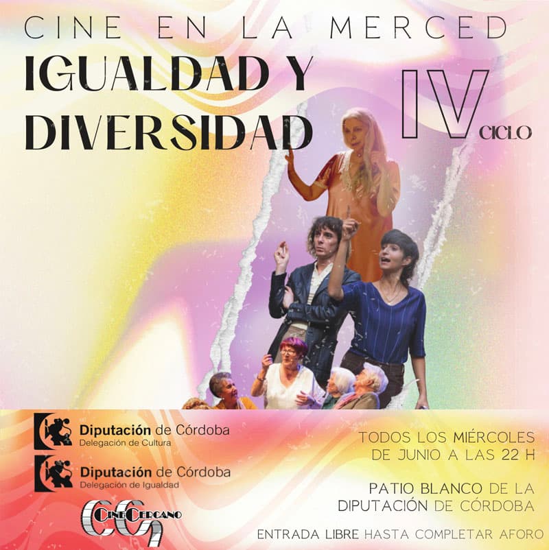 IV Ciclo Cine en la Merced IGUALDAD Y DIVERSIDAD. Diputación de Córdoba. Junio 2024