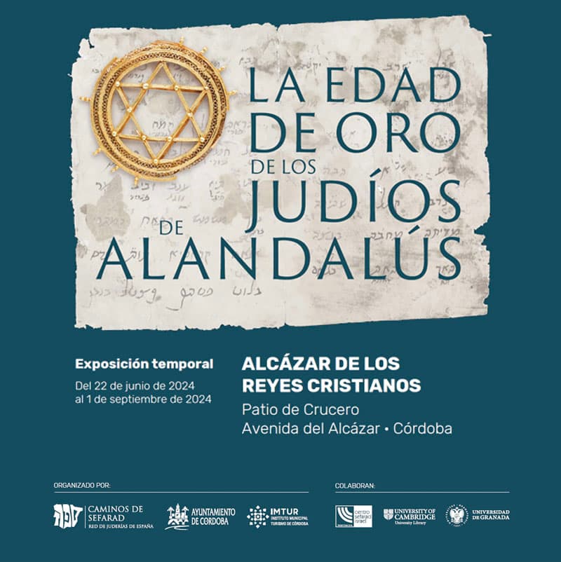 LA EDAD DE ORO DE LOS JUDÍOS DE ALANDALÚS. Alcázar de los Reyes Cristianos Córdoba. Hasta el 1 de septiembre 2024