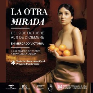 LA OTRA MIRADA. Exposicion fotografica en Mercado de la Victoria. Cordoba. Hasta el 9 Diciembre 2024