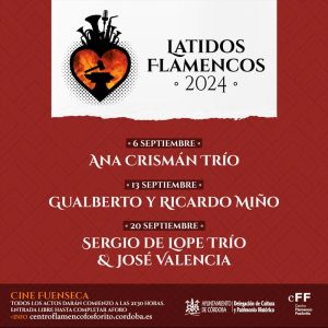 LATIDOS FLAMENCOS. Cine Fuenseca. Cordoba Septiembre 2024