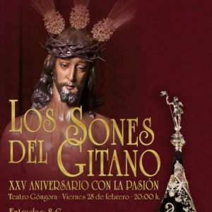 LOS SONES DEL GITANO. Teatro Gongora Cordoba. Viernes 28 Febrero 2025