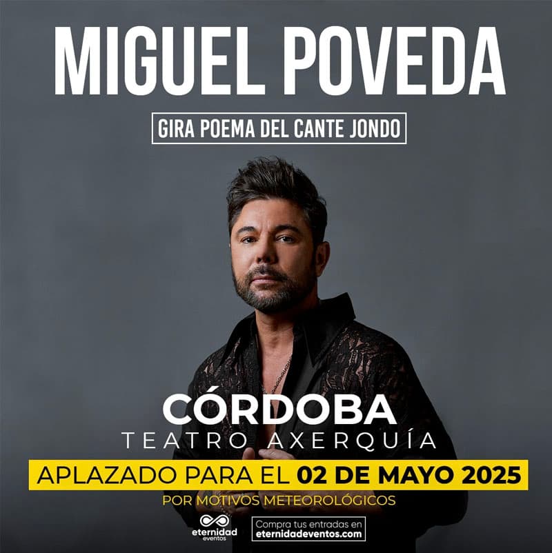 MIGUEL POVEDA. Teatro de la Axerquía Córdoba. NUEVA FECHA 2 de mayo de 2025