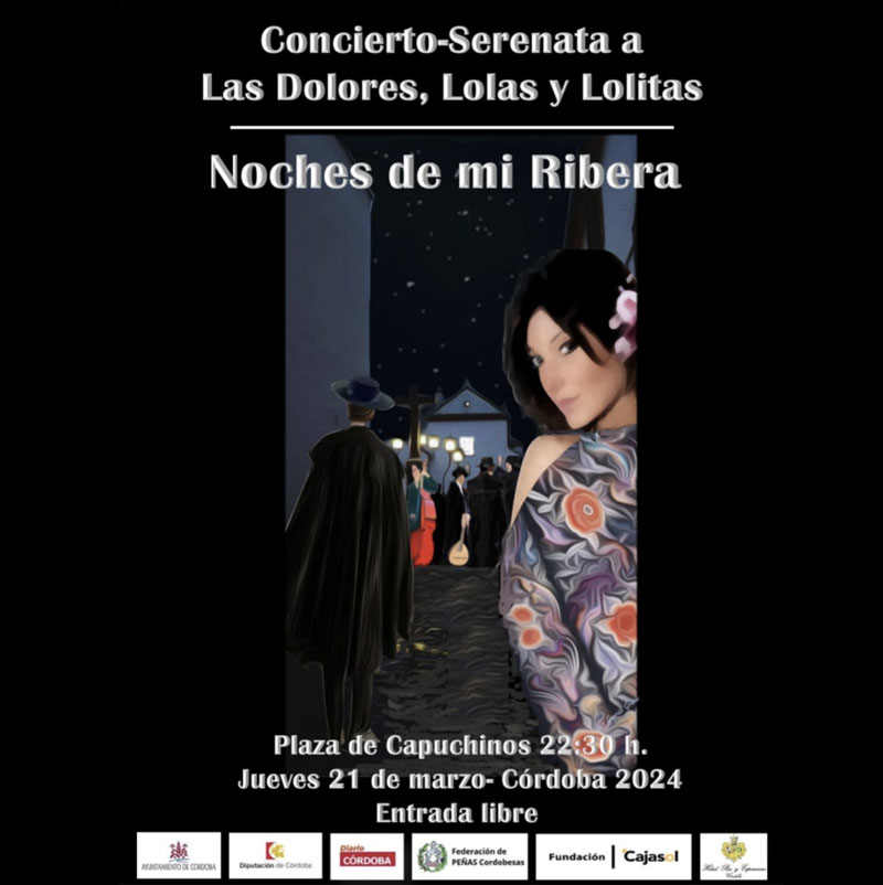 NOCHES DE MI RIBERA. Concierto Serenata a las Dolores Lolas y Lolitas. Jueves 21 Marzo 2024