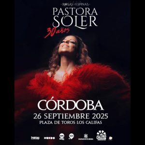 PASTORA SOLER. Plaza de Toros de Cordoba. Viernes 26 Septiembre 2025