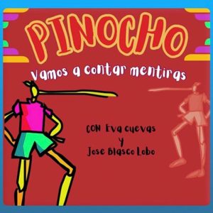 PINOCHO. VAMOS A CONTAR MENTIRAS. Teatro Avanti Cordoba. 20 Octubre 2024