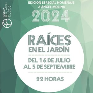 RAICES EN EL JARDIN. Real Jardin Botanico de Cordoba. Verano 2024