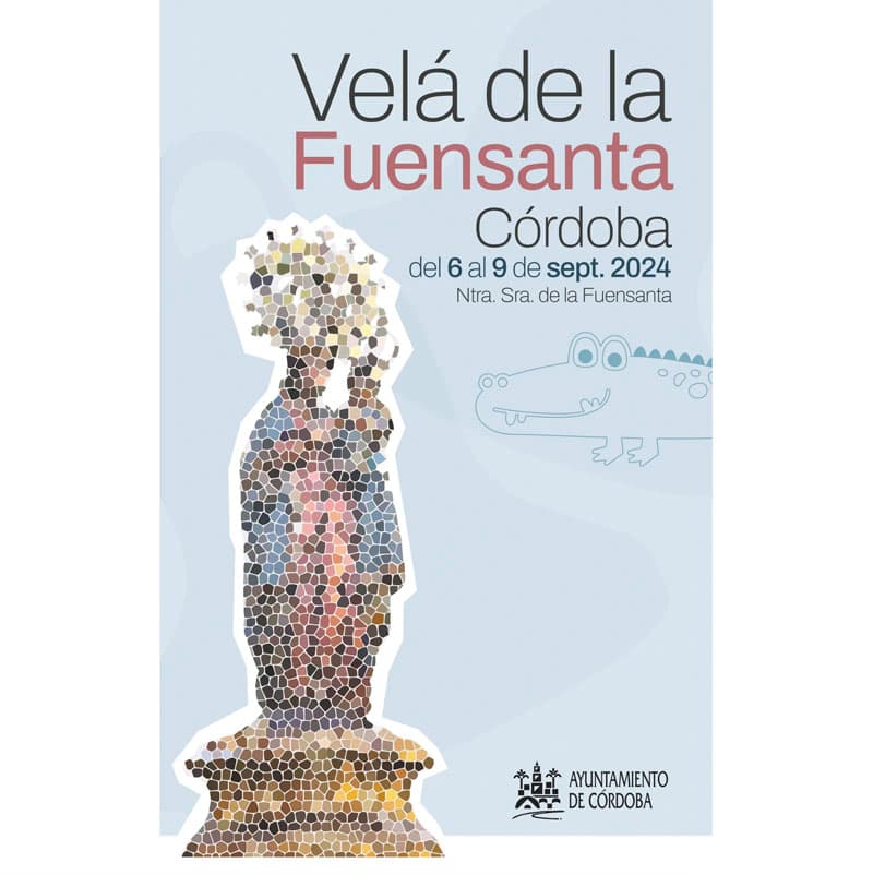 VELÁ DE LA FUENSANTA 2024. Del 6 al 9 Septiembre. Ayuntamiento de Córdoba