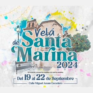 VELA DE SANTA MARINA 2024. Cordoba. Del 19 al 22 Septiembre